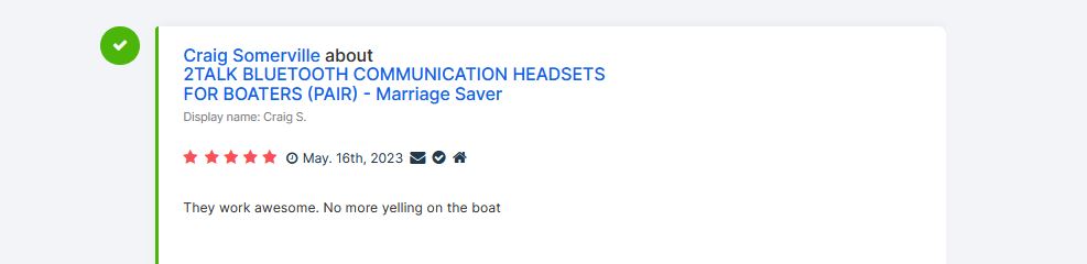 Image of review of the 2Talk from a customer who states that he does not have to YELL at his crew on a boat.